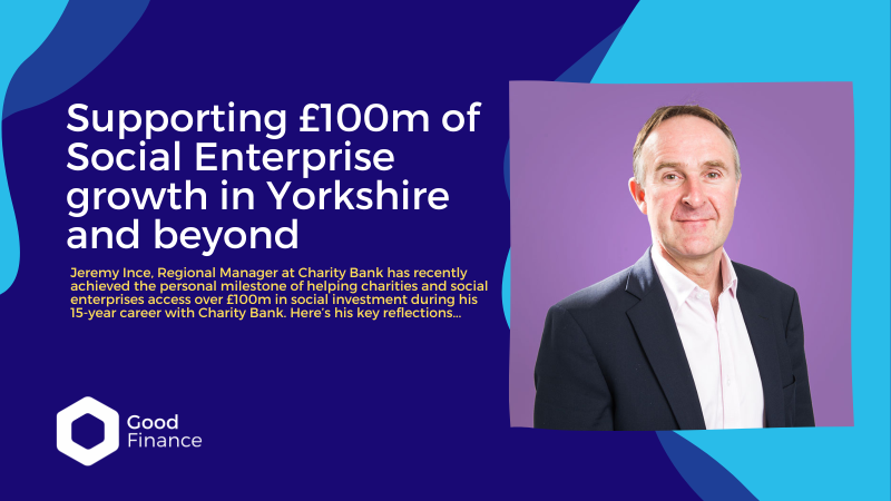 Supporting £100m of Social Enterprise growth in Yorkshire and beyond