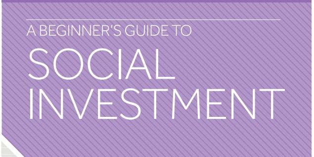 A beginners guide to social investment