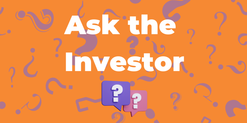 Ask the investor